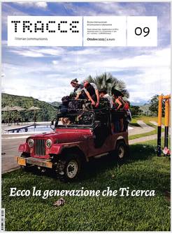 TRACCE N.9 OTTOBRE 2025 ECCO LA GENERAZIONE CHE TI CERCA