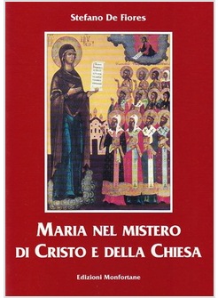 MARIA NEL MISTERO DI CRISTO E DELLA CHIESA