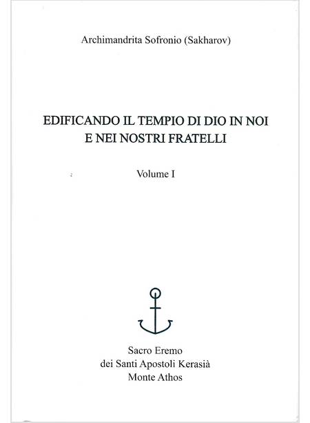 EDIFICANDO IL TEMPIO DI DIO IN NOI E NEI NOSTRI FRATELLI VOL. 1