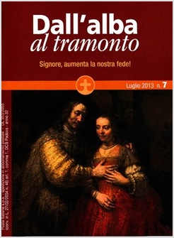 DALL'ALBA AL TRAMONTO LUGLIO 2013