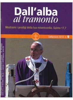 DALL'ALBA AL TRAMONTO 9 - SETTEMBRE  2016