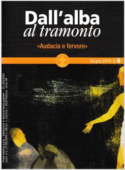 DALL'ALBA AL TRAMONTO N.6 GIUGNO 2019
