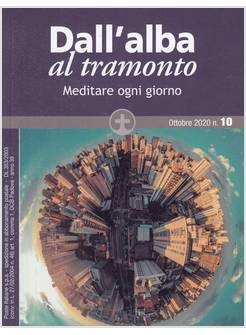DALL'ALBA AL TRAMONTO OTTOBRE 2020