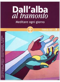 DALL'ALBA AL TRAMONTO FEBBRAIO 2021