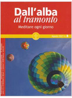 DALL'ALBA AL TRAMONTO AGOSTO 2021