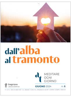 DALL'ALBA AL TRAMONTO GIUGNO 2024