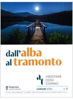 DALL'ALBA AL TRAMONTO LUGLIO 2024