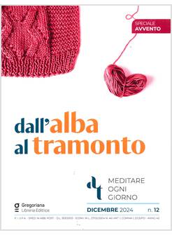 DALL'ALBA AL TRAMONTO DICEMBRE 2024 