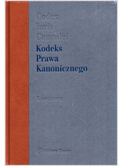 CODEX IURIS CANONICI IN POLACCO  KODEKS PRAWA KANONICZNEGO KOMEMTARZ 2023