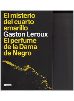 EL MISTERIO DEL CUARTO AMARILLO; EL PERFUME DE LA DAMA DE NEGRO