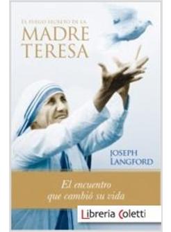 FUEGO SECRETO DE LA MADRE TERESA EL ENCUENTRO QUE CAMBIO SU VIDA