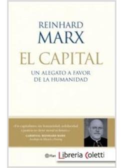 EL CAPITAL. UN ALEGATO A FAVOR DE LA HUMANIDAD
