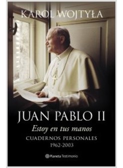 ESTOY EN TUS MANOS. CUADERNOS PERSONALES 1962-2003