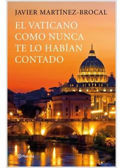 EL VATICANO COMO NUNCA ANTES TE LO HABIAN CONTADO