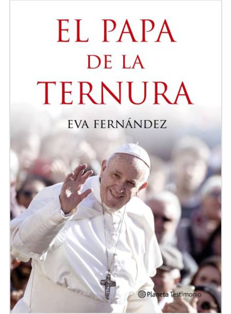 EL PAPA DE LA TERNURA