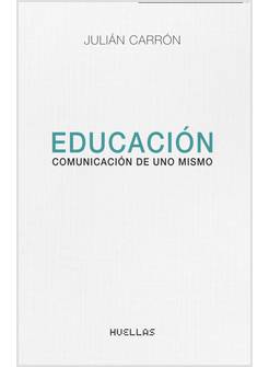 EDUCACION COMUNICACION DE UNO MISMO