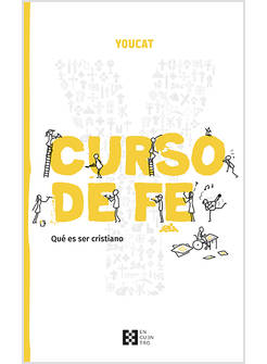 YOUCAT CURSO DE FE QUE ES SER CRISTIANO