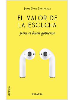 EL VALOR DE LA ESCUCHA PARA EL BUEN GOBIERNO