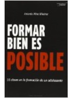 FORMAR BIEN ES POSIBLE