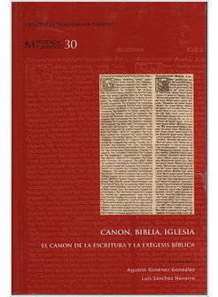 CANON, BIBLIA, IGLESIA: EL CANON DE LA ESCRITURA Y LA EXEGESIS BIBLICA