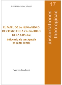 EL PAPEL DE LA HUMANIDAD DE CRISTO EN LA CAUSALIDAD DE LA GRACIA