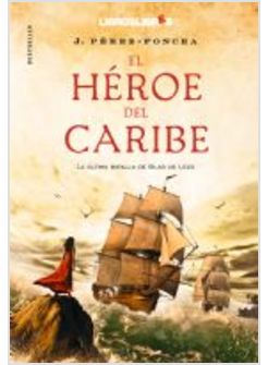 EL HEROE DEL CARIBE