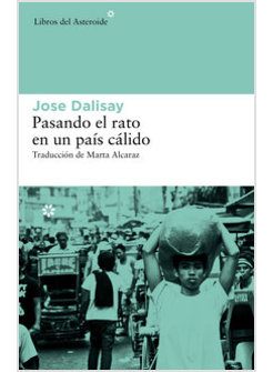 PASANDO EL RATO EN UN PAIS CALIDO