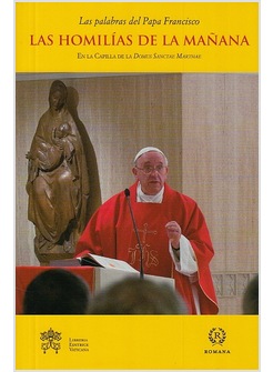 LAS HOMILIAS DE LA MANANA VOL 2 - DE 2-09-2013 A 31-01-2014