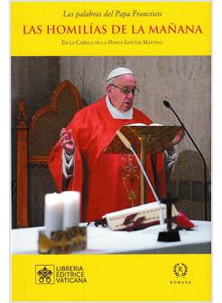 LAS HOMILIAS DE LA MANANA 11 EN LA CAPILLA DE LA DOMUS SANCTAE MARTHAE