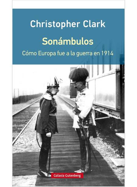 SONAMBULOS: COMO EUROPA FUE EN 1914