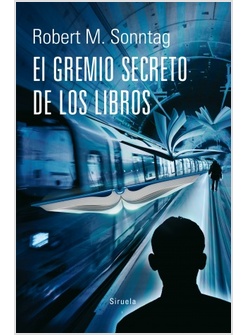 EL GREMIO SECRETO DE LOS LIBROS