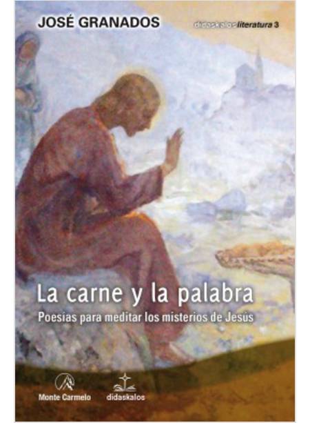 LA CARNE Y LA PALABRA POESIAS PARA MEDITAR