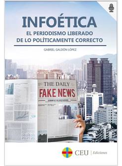 INFOETICA EL PERIODISMO LIBERADO DE LO POLITICAMENTE CORRECTO
