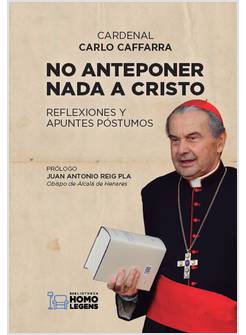NO ANTEPONER NADA A CRISTO. REFLEXIONES Y APUNTES POSTUMOS