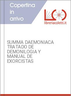 SUMMA DAEMONIACA TRATADO DE DEMONILOGIA Y MANUAL DE EXORCISTAS