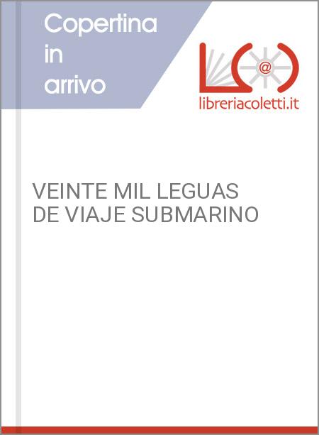 VEINTE MIL LEGUAS DE VIAJE SUBMARINO