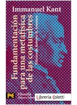 FUNDAMENTACION PARA UNA METAFISICA DE LAS COSTUMBRES