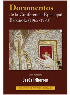 DOCUMENTOS DE LA CONFERENCIA EPISCOPAL ESPANOLA (1965-1983)