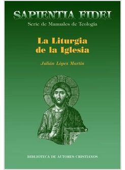 LA LITURGIA DE LA IGLESIA