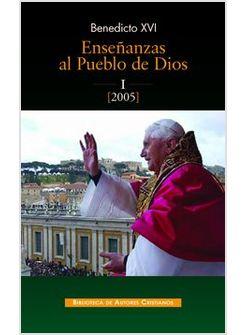 ENSENANZAS AL PUEBLO DE DIOS I: ANO 2005