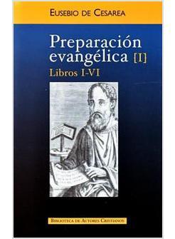PREPARACION EVANGELICA (I) LIBROS I-VI