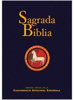 SAGRADA BIBLIA VERSION OFICIAL DE LA CONFERENCIA EPISCOPAL ESPANOLA