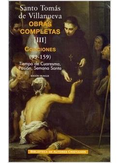 OBRAS COMPLETAS DE SANTO TOMAS DE VILLANUEVAIII: CONCIONE 99-159