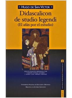 DIDASCALICON DE STUDIO LEGENDI (EL AFAN POR EL ESTUDIO)