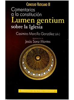 COMENTARIOS A LA CONSTITUCION LUMEN GENTIUM SOBRE LA IGLESIA