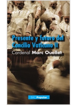PRESENTE Y FUTURO DEL CONCILIO ECUMENICO VATICANO