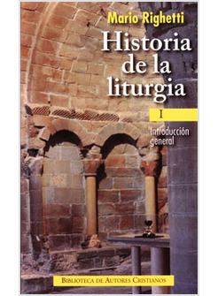 HISTORIA DE LA LITURGIA I: INTRODUCCION GENERAL