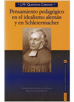 PENSAMIENTO PEDAGOGICO EN EL IDEALISMO ALEMAN Y EN SCHLEIERMACHER