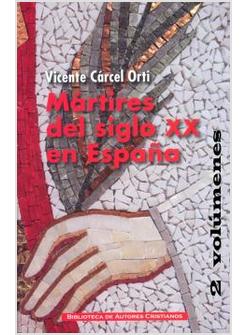 MARTIRES DEL SIGLO XX EN ESPANA: 11 SANTOS Y 1512 BEATOS (1)