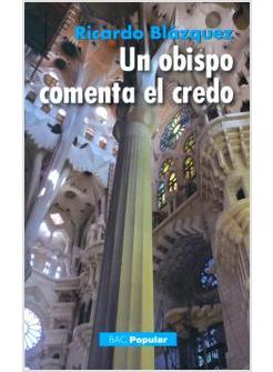 UN OBISPO COMENTA EL CREDO